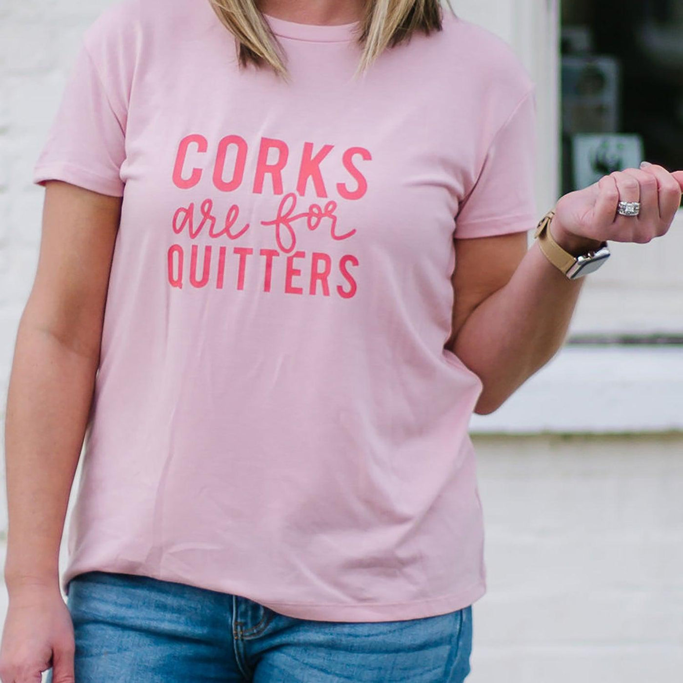 Corks are for Quitters | Tee - Mary Square, LLC