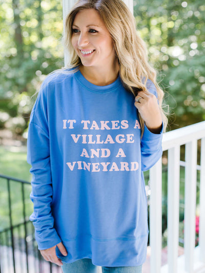 FINAL SALE - Takes A Village And A Vineyard | Hannah Sweatshirt - Mary Square, LLC